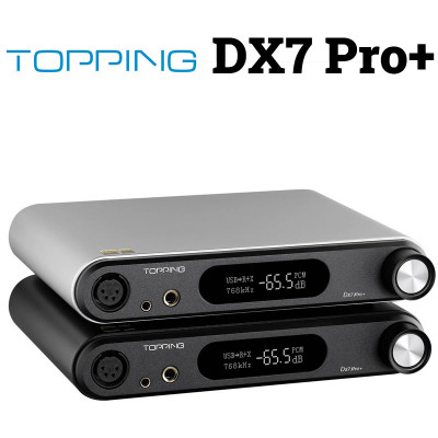 DAC TOPPING DX7 PRO+