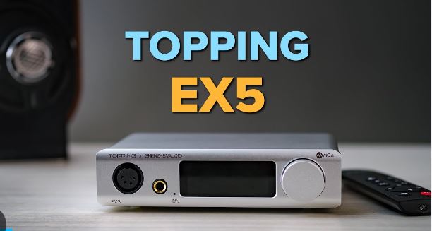 DAC Topping EX5: Khám phá biên giới của nhạc số