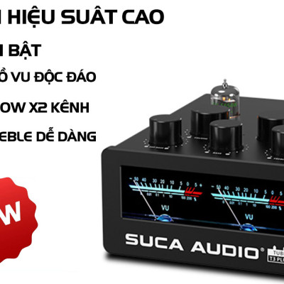 AMPLY SUCA TUBE T3 PLUS -Công suất 300w x 2 kênh